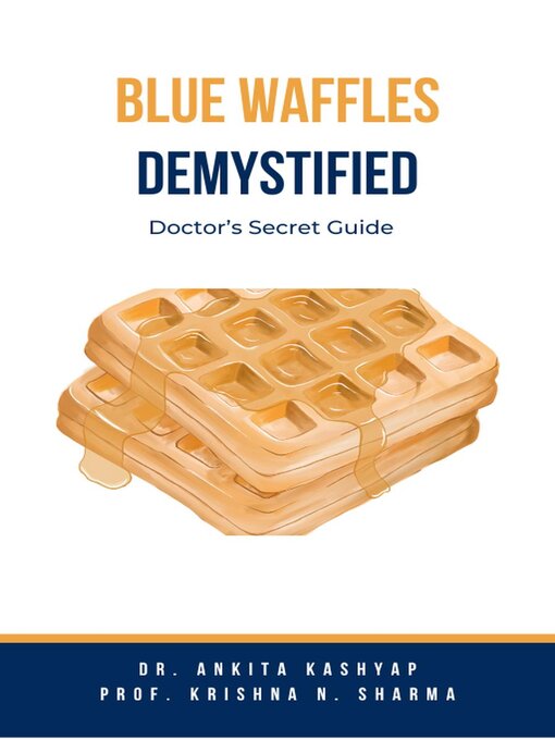 Title details for Blue Waffles Demystified by Dr. Ankita Kashyap - Available